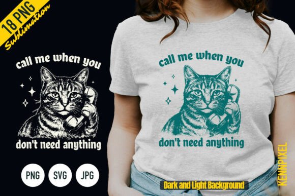 Call Me When You Don’t Need Anything Cat